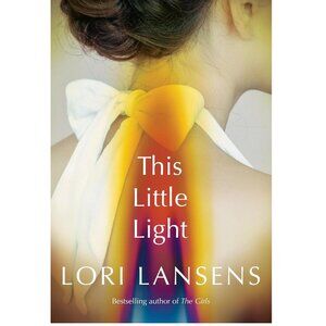 This Little Light By Lori Lansens Book - Paperback